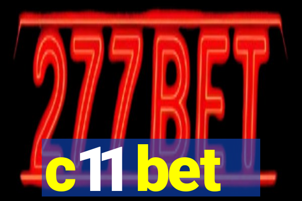 c11 bet